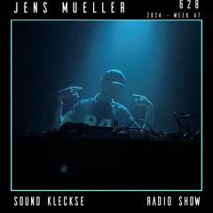 Sound Kleckse Radio Show 0628 - Jens Mueller - 2024 week 47