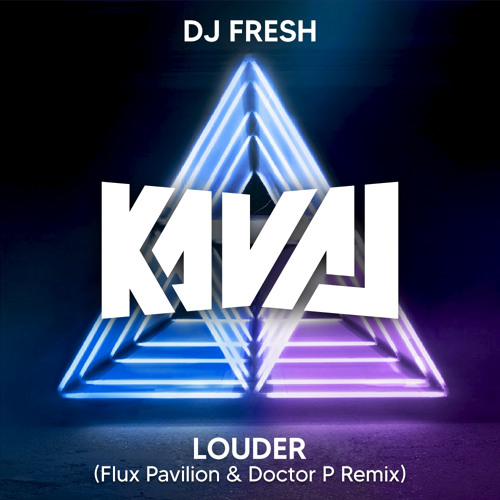 DJ Fresh - Louder (Flux Pavilion & Doctor P Remix) [Kaval Flip] [FREE DOWNLOAD]