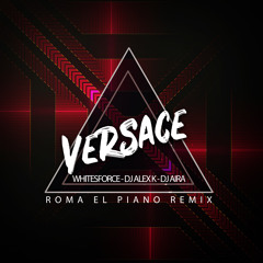 Versace (Roma El Piano Remix)