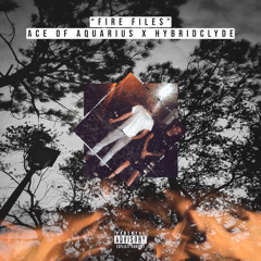 “Fire Files” Ace of Aquarius X HybridClyde