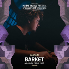 Barket @ Hadra Trance Festival 2024