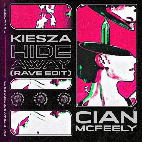 CIAN MCFEELY - HIDEAWAY (RAVE - EDIT) [EXILE TRAX RECORDS]