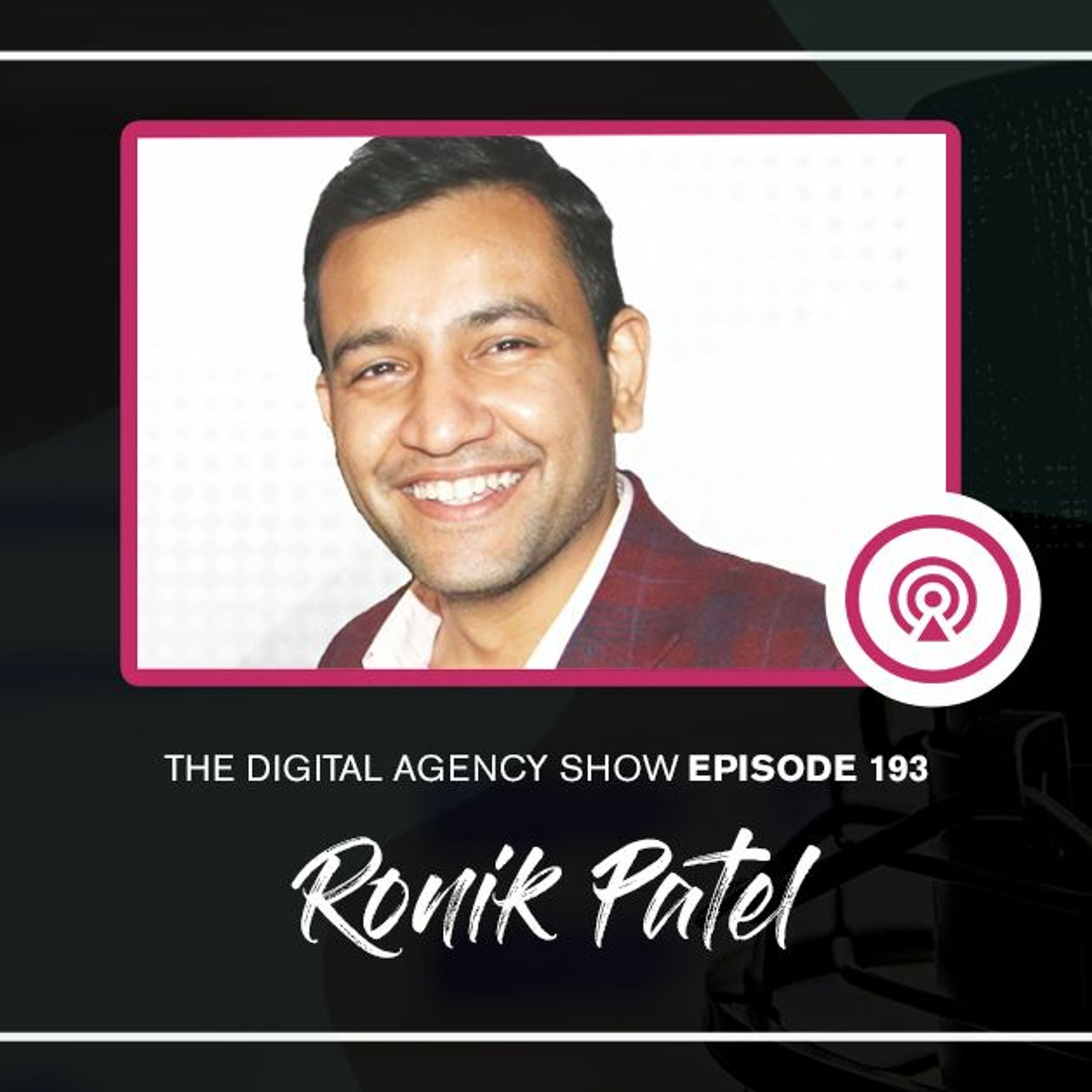 cover of episode E193: Growing a white-label WordPress team to 50+ with Ronik Patel