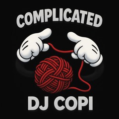 DJ COPI - COMPLICATED PREVIA