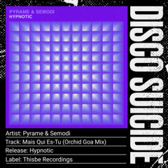 Pyrame & Semodi - Mais Qui Es-Tu (Orchid Goa Mix) [Thisbe Recordings]