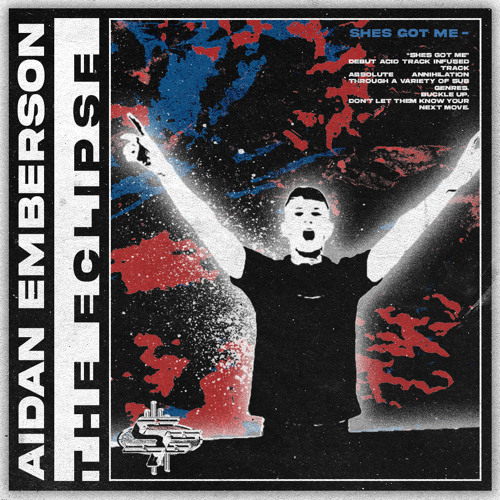 AIDAN EMBERSON - SHE’S GOT ME