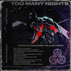DON TOLIVER, METRO BOOMIN - TOO MANY NIGHTS (FOOL'S PARADISE VILLAIN REMIX)