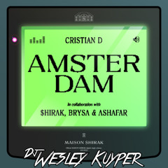 Cristian D - Amsterdam (Wesley Kuyper Club Edit)