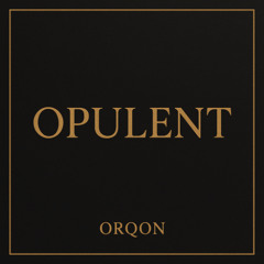 Opulent