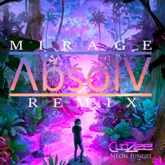 CloZee - Mirage (AbsolV Remix)