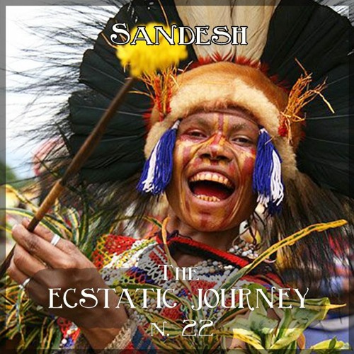 Sandesh - The Ecstatic Journey n. 22