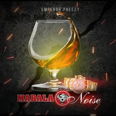 Mabala Noise [Prod.By Producer X]