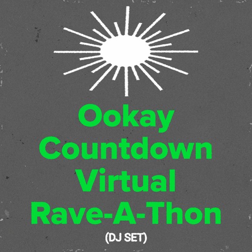 Ookay - Countdown Virtual Rave-A-Thon