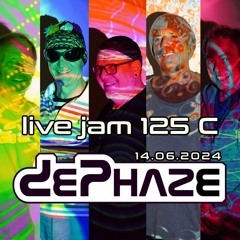 dePhaze 2024.06.14 // live jam 125 C