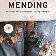 GET KINDLE 📝 Creative Mending: Beautiful Darning, Patching and Stitching Techniques