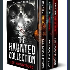 PDF [READ] 💖 The Haunted Collection: Volume III Full Pdf