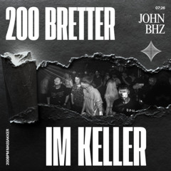200 BRETTER IM KELLER!
