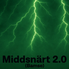 Middsnärt 2.0 (Bamse)