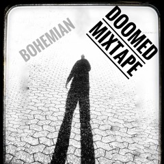 Doomed Mixtape Bohemian