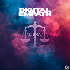 Digital Empath - Libra [SINGLE] 🎉COMING THIS FRIDAY, DECEMBER 19th ★🤩👍
