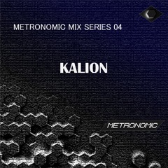 METRONOMIC Mix Series 04: Kalion