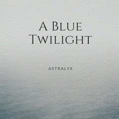 A Blue Twilight
