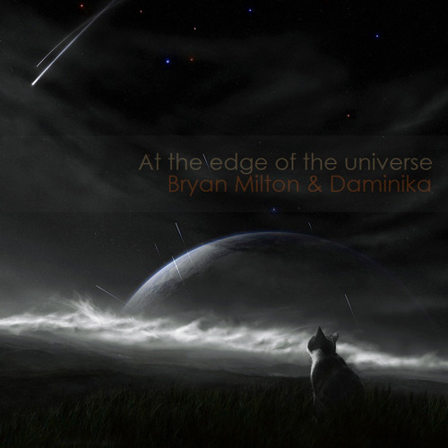 Bryan Milton & Daminika - At the edge of the universe(Original mix)