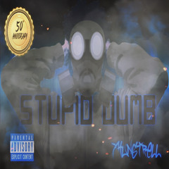 Yhungtrell - Stupid Dumb