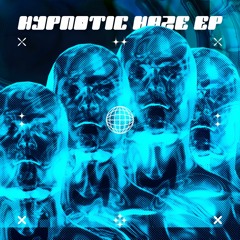 Hypnotic Haze [IE003]