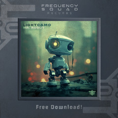 **FREE DOWNLOAD** Lightcamo - Mr. Robot (Original Mix)