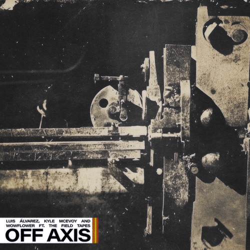 Off Axis (feat. The Field Tapes)