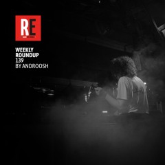 RE - WEEKLY ROUNDUP 139 by ANDROOSH