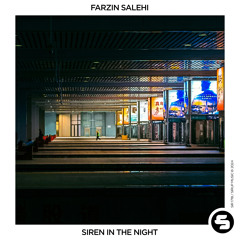 Farzin Salehi - Siren in the Night