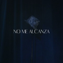 No Me Alcanza
