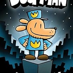 EPUB & PDF Dog Man: A Graphic Novel (Dog Man #1): From the Creator of Captain Und