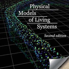 [Read] EBOOK 🗃️ Physical Models of Living Systems: Probability, Simulation, Dynamics