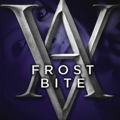 ❤️ Read Frostbite: A Vampire Academy Novel by  Richelle Mead