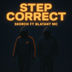 Skorch ft. Blatant - Step Correct (FREE DOWNLOAD)