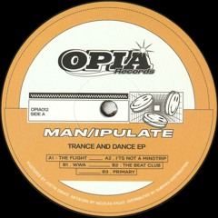 Man/ipulate - Trance and Dance EP (OPIA012)