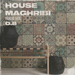 O.B - House Maghribi (Radio Mix 2022)