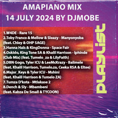 Amapiano Mix 14 July 2024 - DjMobe