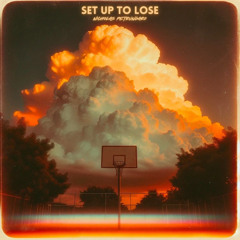 Set Up To Lose