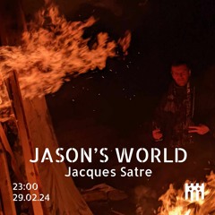 Jason's World - Jacques Satre [29.02.24]