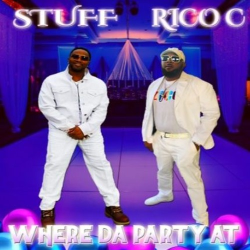 Stuff Music ft. Rico Cason-Where Da Party At