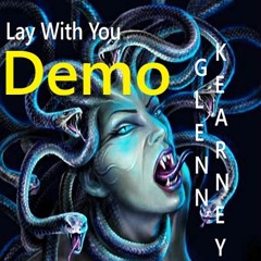 Lay with you Demo