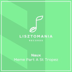 PREMIERE: NAUX - Mémé Part À St Tropez [Lisztomania Records]