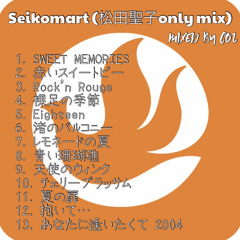 Seikomart (松田聖子only mix)