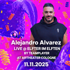 Alejandro Alvarez Live @ Elfter Im Elften by TeamPlayer at Artheater Cologne 11.11.2025