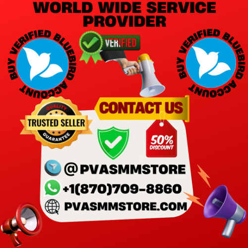 Best Place to Buy Bluebird Account With Full Verification and High Level of Trust Guaranteed