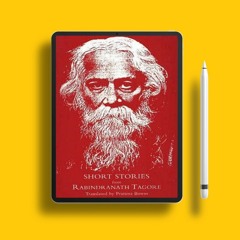 Short Stories from Rabindranath Tagore by Rabindranath Tagore. Download Freely [PDF]